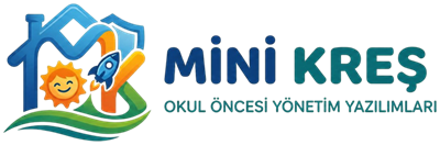 Mini Kreş — kreş ve anaokulu yönetim uygulaması